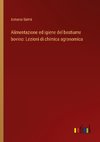 Alimentazione ed igiene del bestiame bovino: Lezioni di chimica agronomica