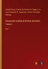 Glossarium mediæ et infimæ latinitatis Tomus I