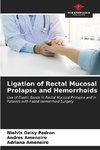 Ligation of Rectal Mucosal Prolapse and Hemorrhoids