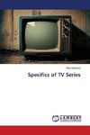 Specifics of TV Series