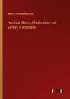 Historical Sketch of Explorations and Surveys in Minnesota