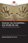 Colorier les invisibilités : une étude de cas