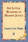 Six Little Bunkers at Mammy June's