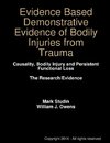 Evidence Based Demonstrative Evidence of Bodily Injuries from Trauma