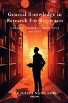 General Knowledge in Research For Beginners