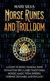 Norse Runes and Trolldom