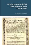 Preface to the REAL 1582 Rheims New Testament