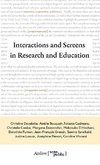 Interactions and Screens in Research and Education