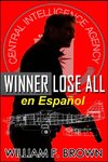 Winner Lose All, en Español