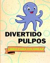 Libro Para Colorear de Pulpos Divertidos