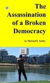 The Assassination of a Broken Democracy