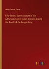 Fifty-Seven: Some Account of the Administration in Indian Districts During the Revolt of the Bengal Army