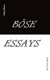 Böse Essays - Autismus, Psychotherapie, PTBS, Sucht, Alkoholismus, Neurodiversität, Postwachstum, Zen, Christenheit, Permakultur, Ökologie, ökolog. Fußabdruck, Diversität, Trauma, Insomnie