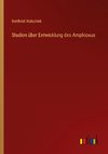 Studien über Entwicklung des Amphioxus