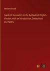 Isaiah of Jerusalem in the Authorized English Version, with an Introduction, Corrections and Notes