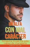 Un Alfa con mal Carácter