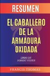 Resumen de El Caballero de la Armadura Oxidada Libro de  Robert Fisher