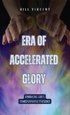 Era of Accelerated Glory