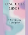 Fractured Minds