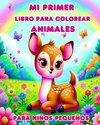 Mi Primer Libro para Colorear de Animales para Niños Pequeños