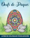 Oeufs de Pâques Livre de Coloriage pour Adultes