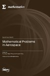 Mathematical Problems in Aerospace