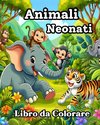 Libro da Colorare Animali Neonati