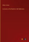 Lectures on the Epistle to the Ephesians