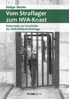 Vom Straflager zum NVA-Knast