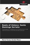 Roots of History: Santo Domingo Soriano