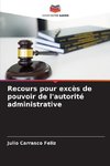 Recours pour excès de pouvoir de l'autorité administrative