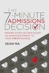 The 7-Minute Admissions Decision