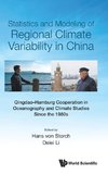 Statistics and Modeling of Regional Climate Variability in China