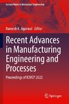 Recent Advances in Manufacturing Engineering and Processes