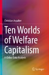 Ten Worlds of Welfare Capitalism