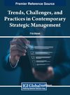 Trends, Challenges, and Practices in Contemporary Strategic Management