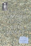 Lawyers, Lies and Money