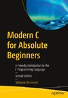 Modern C for Absolute Beginners