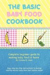 The Basic Baby Food Cookbook