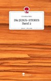 Die JESUS-STORYS         Band 2. Life is a Story - story.one