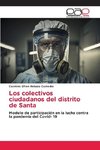 Los colectivos ciudadanos del distrito de Santa