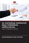 Le marketing relationnel dans l'hôtellerie californienne