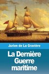 La Dernière Guerre maritime