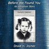 Before We Found You- An Adoption Story