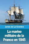 La marine militaire de la France en 1845