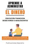 Aprende a Administrar el Dinero