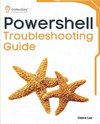 PowerShell Troubleshooting Guide