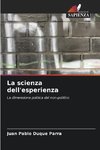 La scienza dell'esperienza