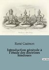 Introduction générale à l¿étude des doctrines hindoues