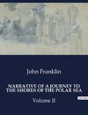 NARRATIVE OF A JOURNEY TO THE SHORES OF THE POLAR SEA